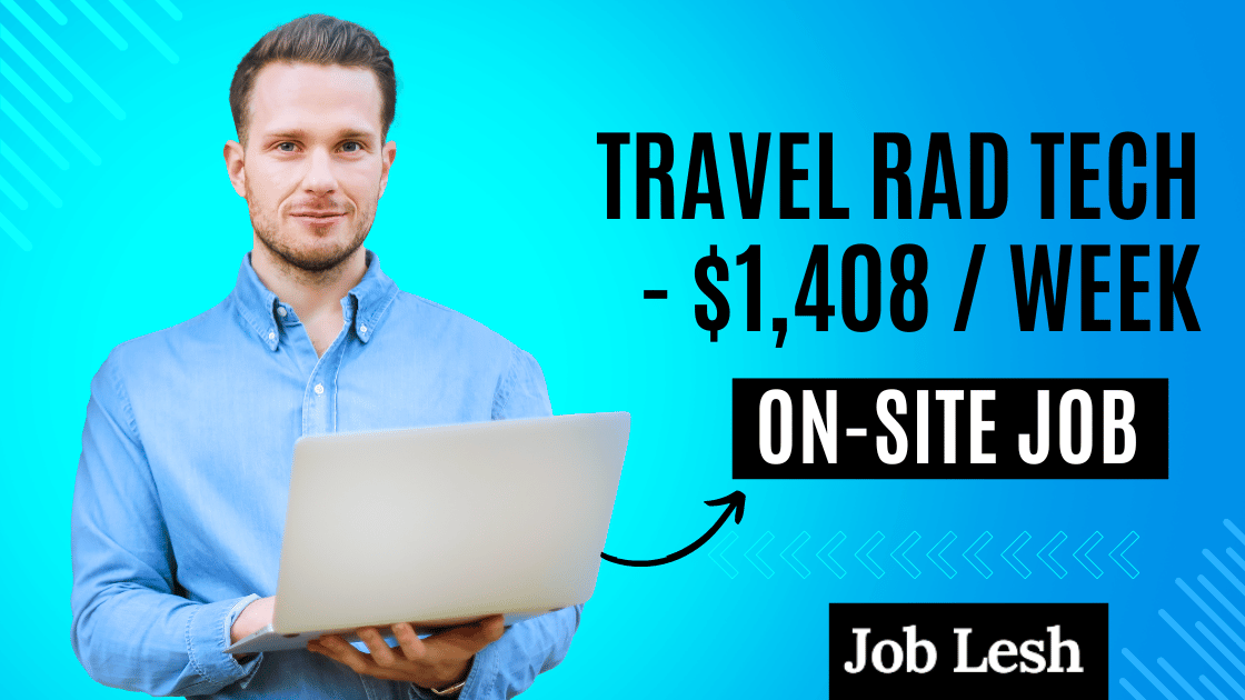 Travel Rad Tech - $1,408 / week