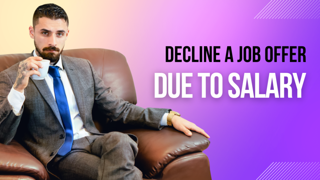 How to Decline a Job Offer Due to Salary