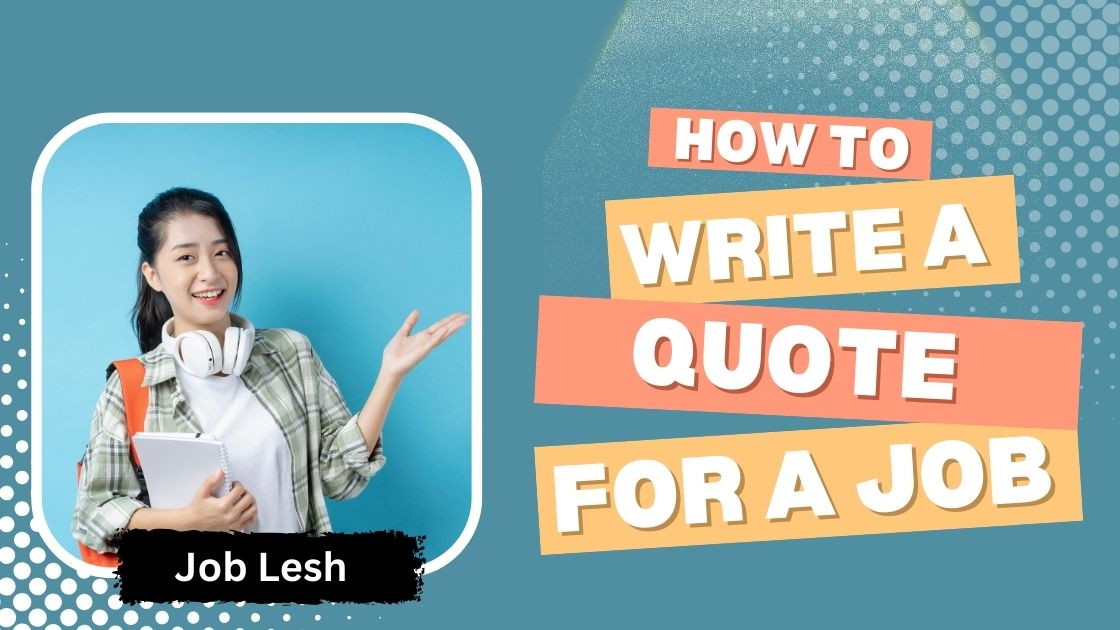 How to Write a Quote for a Job That Gets Results