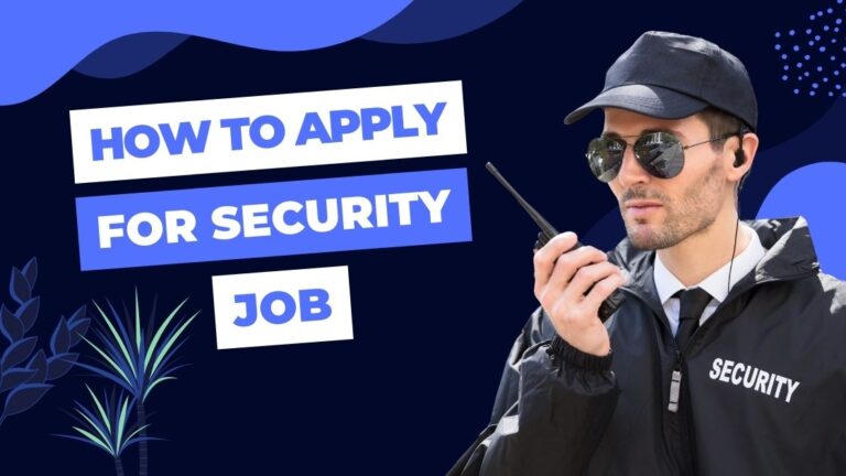 How to Apply for Security Job in 2024