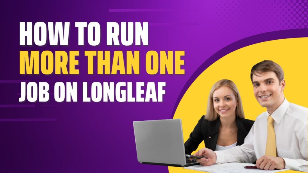 How to Run More Than One Job on Longleaf