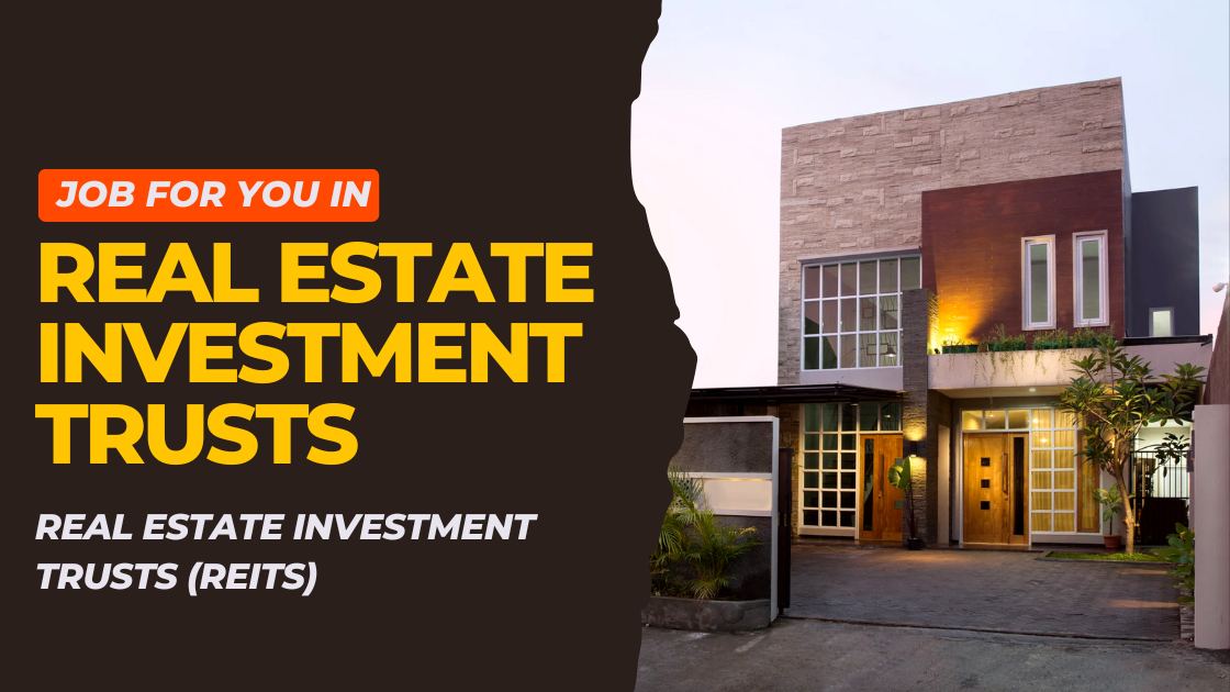 Right Job for You in Real Estate Investment Trusts