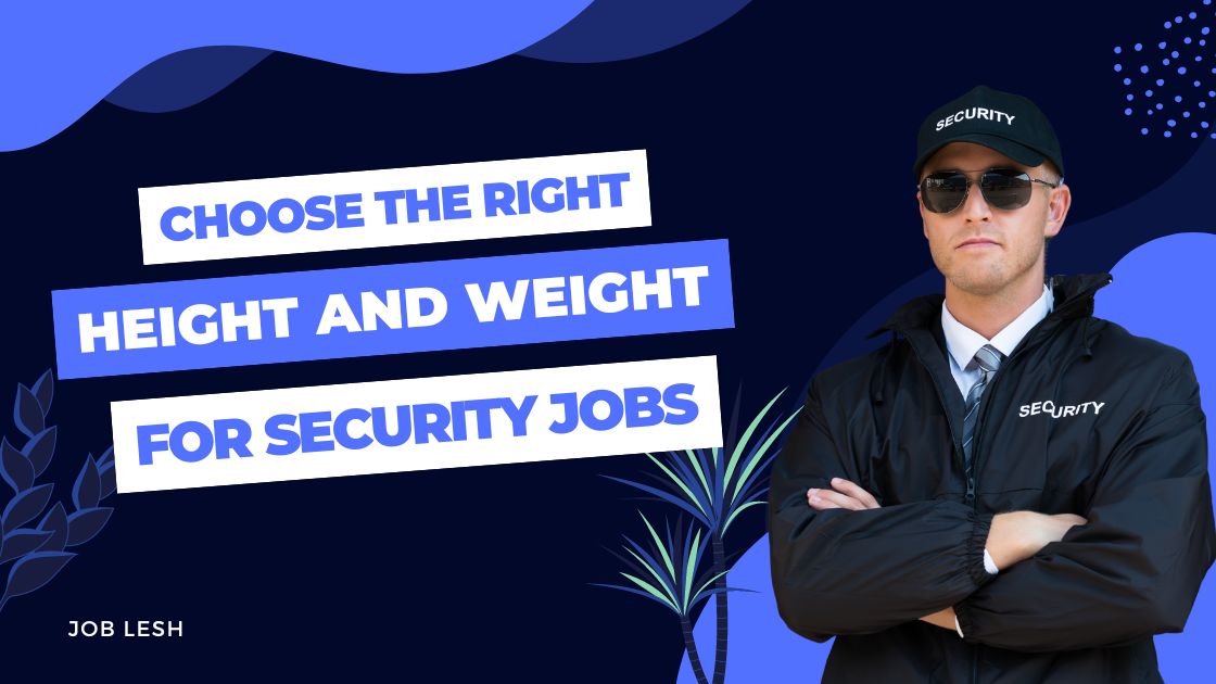 Choose the Right Height and Weight for Security Jobs