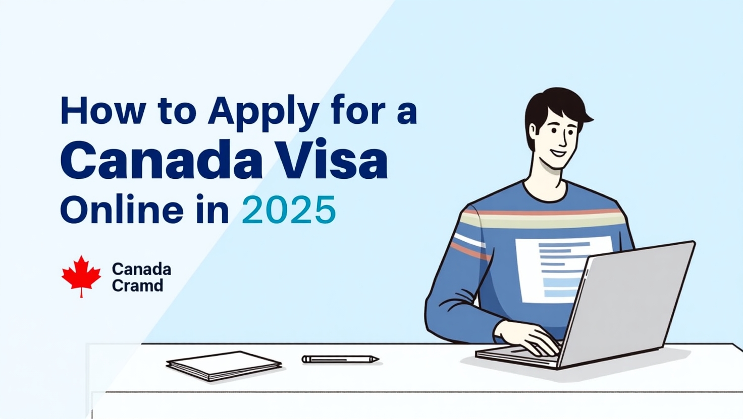 How to Apply for a Canada Visa Online in 2025